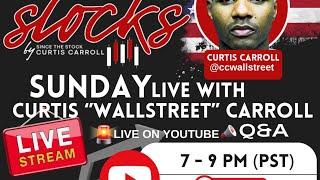 Sunday Night Live With Curtis 'Wall Street' Carroll #uncut #stocks #financenews #wallstreet EP-5