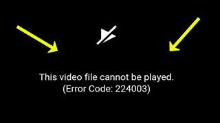 How To Fix This Video File Cannot Be Played - (Error Code - 224003)