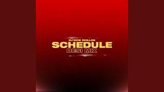 Schedule (Desi Mix)