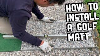 How to Install a Golf Mat