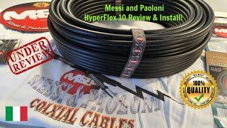 Messi and Paoloni Hyperflex 10 Review & Install Super low loss coax, Italian made Diamond X300