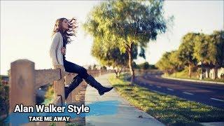 Take Me Away - Alan Walker (Best of song 2019)