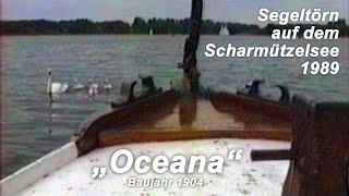 DDR 1989 : Segeltörn mit "Oceana" - Scharmützelsee