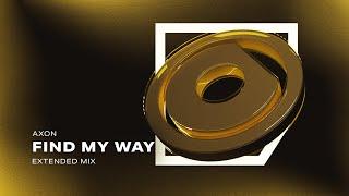 AXON - Find My Way (Extended Mix)