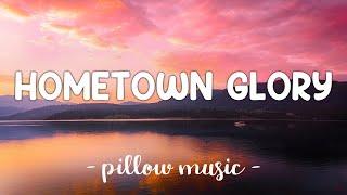 Hometown Glory - Adele (Lyrics) 