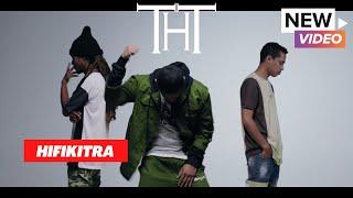 THT - Hifikitra (clip officiel)