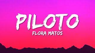 Flora Matos - Piloto (Lyrics)