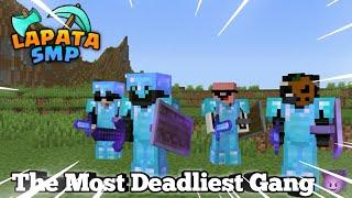 The Most Deadliest Gang ...