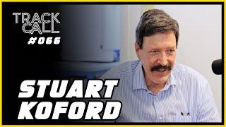 Track Call #66 - Stuart Koford (Koford Engineering)