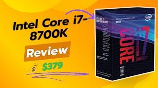 Intel Core i7-8700K Review ️ | Performance vs Price Showdown 