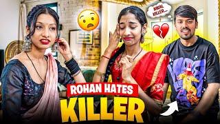 Rohan hate karne lag gya hai killer ko  rula Diya bechari ko 