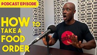 How to Take a Food Order | Podcast Episode