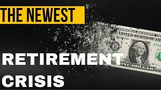 Is This The New Retirement Crisis?