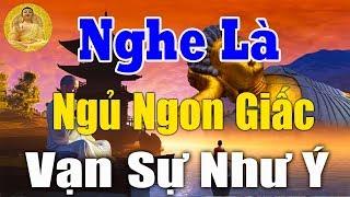 Đêm Khuya Nằm Nghe Lời Phật Dạy"LÒNG BÌNH YÊN Gia Đình An Vui Hạnh Phúc"#Mới