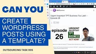 Outsourcing Task 005 Posting Youtube Content on SEOTpreneur.com using WordPress