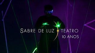 10 anos de  Sabre de Luz Teatro.