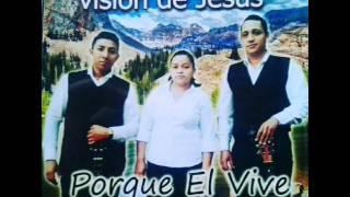 TRIO VISIÓN DE JESÚS - EL MUNDO NO ES MI HOGAR