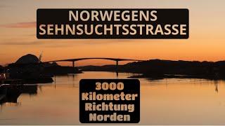 Norwegens Sehnsuchtsstraße - 3000 Kilometer Richtung Norden