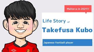 TAKEFUSA KUBO Life Story - one of the promising youngsters, the Japanese Valuable football player