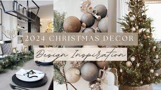 *NEW* 2024 Christmas Decor Design Inspiration and Planning | Neutral Decor | Christmas Styling Tips