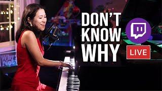 Don't Know Why (Norah Jones) Vocal & Piano Cover LIVE