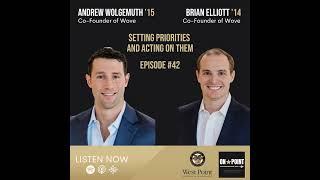 EP42 Setting Priorities and Acting on Them with Brian Elliott ‘14 and Andrew Wolgemuth ‘15, Co-Fo...