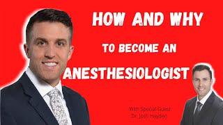 How/Why To Become an Anesthesiologist | With Special Guest Dr. Josh Hayden |