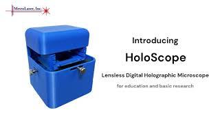 Holoscope - Lensless Digital Holographic Microscope