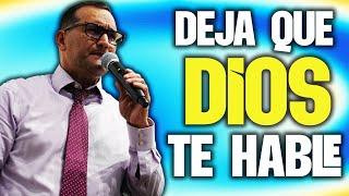 Deja Que Dios Te Hable - Pastor General David Gutierrez