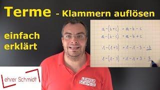 Termen mit Klammern auflösen (Plus und Minus) einfach erklärt | Lehrerschmidt