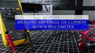 How to Measure Amperage or Current with a Multimeter | Galco