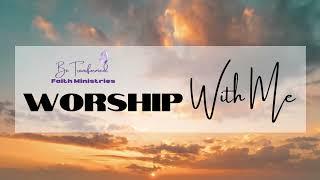 Worship With Me - Thank You Father For A Good Day