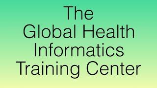 The Global Health Informatics Learning Center