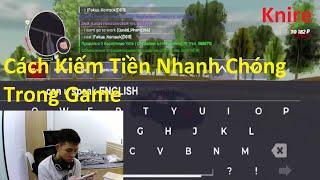 Knire | Cách Kiếm Tiền Nhanh Chóng Trong Game