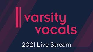 Varsity Vocals 2021 Finals Livestream