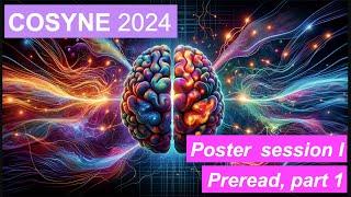 Cosyne 2024 Poster Session 1 Preread, part 1