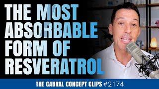 The Most Absorbable Form Of Resveratrol | Dr. Stephen Cabral