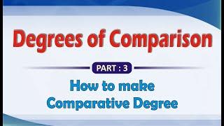 Comparative Degree | Degrees of Comparison | English Grammar