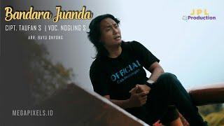 Nogling S - Bandara Juanda | Dangdut (Official Music Video)