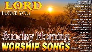 Best Sunday Praise And Worship Songs ️ Morning Praise & Worship Songs For Prayers ️ Worship Songs