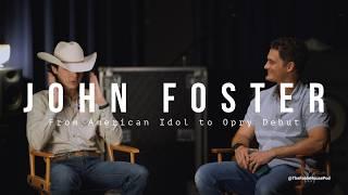 John Foster: From American Idol to Opry Debut – The Untold Story of a Country Star's Rise