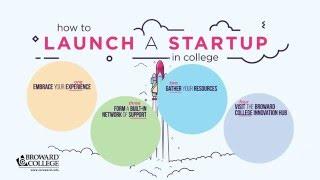 Broward College | How to Launch a Startup While in College