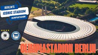 The World Wide Stadiums - Olympiastadion Berlin ( Berlin Iconic Stadium )