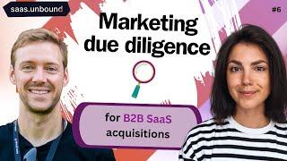 Marketing due diligence for B2B SaaS acquisitions with Tim Heicks @saas.group