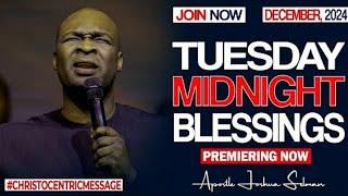 TUESDAY MIDNIGHT BLESSINGS, 31ST DECEMBER 2024 - APOSTLE JOSHUA SELMAN