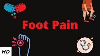 Foot Pain, Causes, Signs and Symptoms, Diagnosis and Treatment.