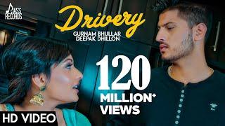 Drivery ( Full HD) | Gurnam Bhullar Co Deepak Dhillon  | Punjabi Songs 2017