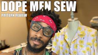 DOPE MEN SEW: PATTERN REVIEW