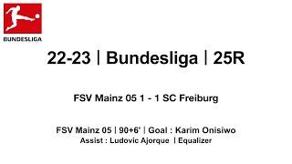 22-23 #Bundesliga｜25R｜#FSVMainz05 1 - 1 #SCFreiburg｜#KarimOnisiwo #Goal #Tor #Fußball