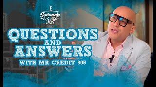 Questions and Answers with Mr Credit 305